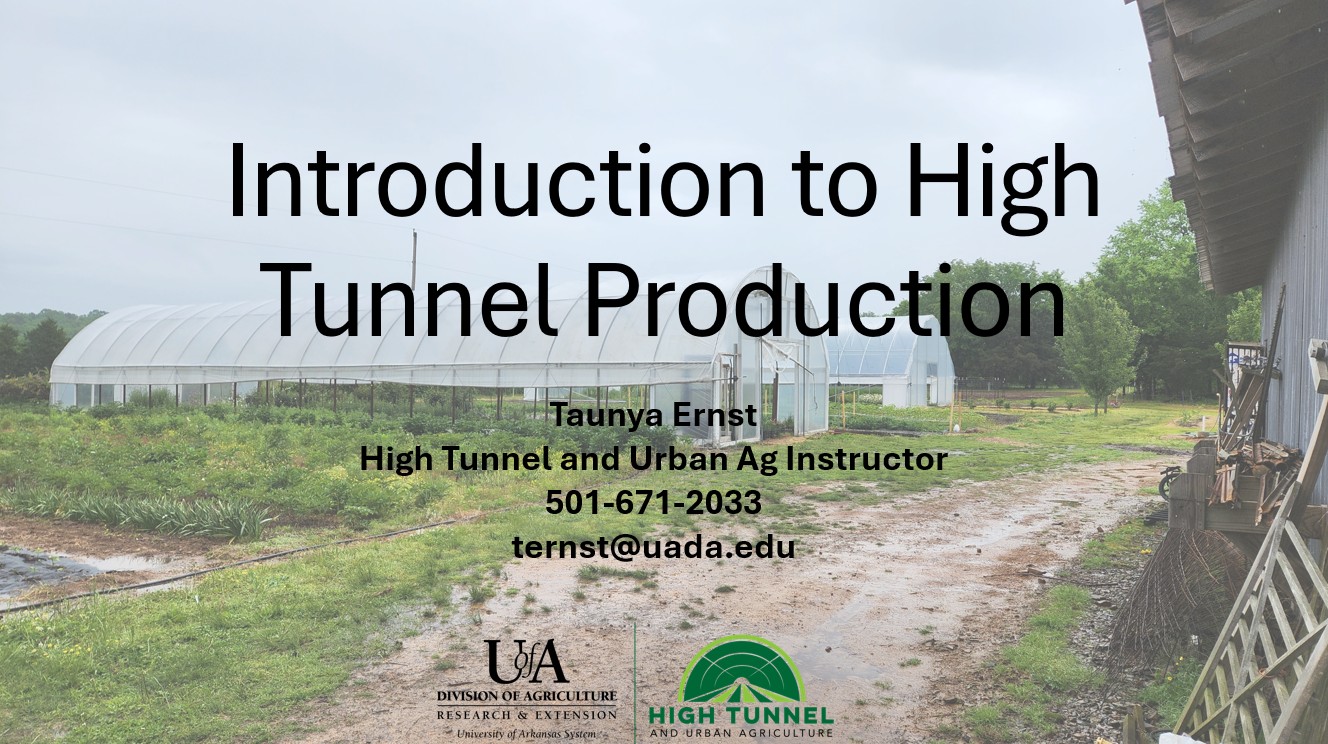 Introduction to High Tunnel Production Presentation