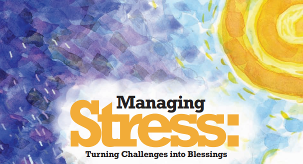 Managing stress turning challenges into blessings